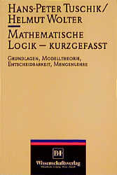 Mathematische Logik - kurzgefasst - Hans P Tuschik, Helmut Wolter
