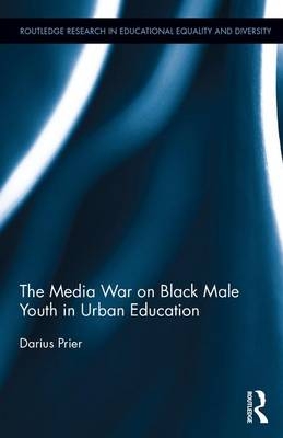 Media War on Black Male Youth in Urban Education -  Darius Prier