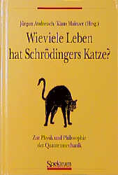 Wieviele Leben besitzt Schrödingers Katze?