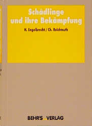 Sch&auml;dlinge und ihre Bek&auml;mpfung - Hans Engelbrecht, Christoph Reichmuth
