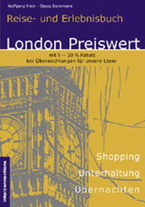 London Preiswert - Shopping, Unterhaltung, &Uuml;bernachten. Reise- und Erlebnisbuch - Wolfgang Klein, Georg Beckmann