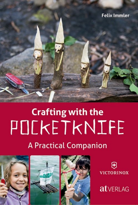 Crafting with the Pocketknife - Felix Immler