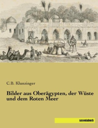Bilder aus Oberägypten, der Wüste und dem Roten Meer