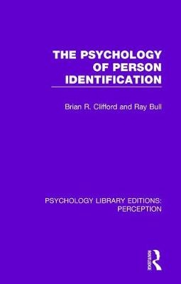 Psychology of Person Identification -  Ray Bull,  Brian R. Clifford