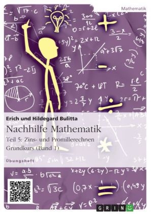 Nachhilfe Mathematik - Teil 5: Zins- und Promillerechnen. Grundkurs (Band 1)