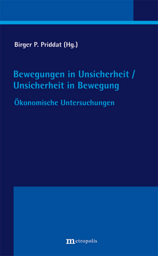 Bewegungen in Unsicherheit / Unsicherheit in Bewegung