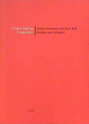 Etwas Besseres als den Tod finden wir allemal - J&uuml;rgen Baldiga
