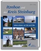 Itzehoe und der Kreis Steinburg - Dieter B&ouml;nig