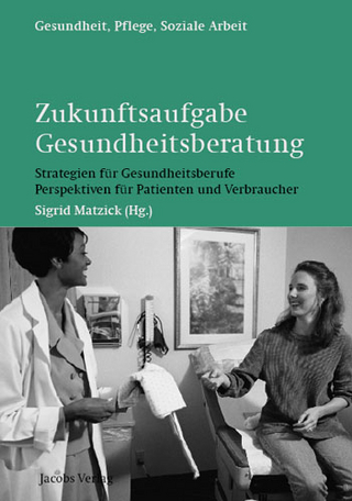 Zukunftsaufgabe Gesundheitsberatung