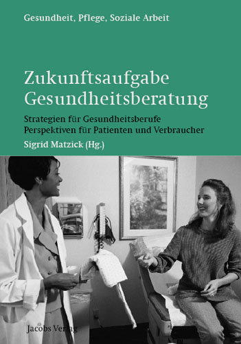 Zukunftsaufgabe Gesundheitsberatung - 