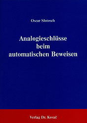 Analogieschl&uuml;sse beim automatischen Beweisen - Oscar Slotosch