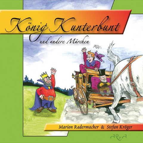 K&ouml;nig Kunterbunt - Marion Radermacher