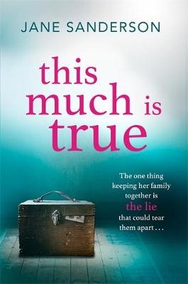 This Much is True -  Jane Sanderson