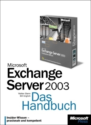 Microsoft Exchange Server 2003 - Das Handbuch