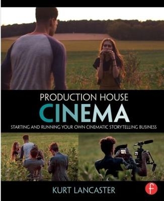 Production House Cinema - Kurt Lancaster