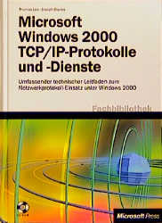Microsoft Windows 2000 TCP/IP - Protokolle und Dienste