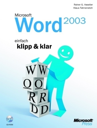Microsoft Office Word 2003 - einfach klipp & klar - Klaus Fahnenstich, Rainer G Haselier
