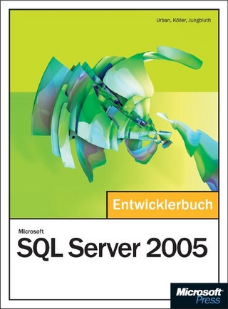Microsoft SQL Server 2005 - Das Entwicklerbuch