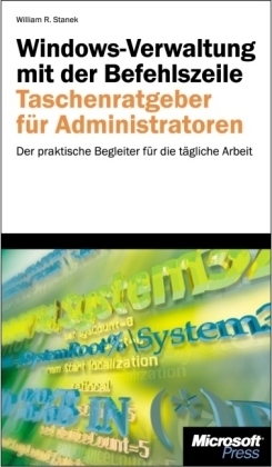 Windows-Verwaltung mit der Befehlszeile - Taschenratgeber für Administratoren