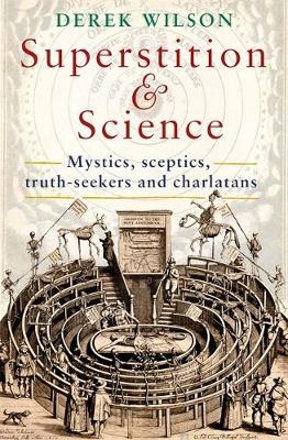 Superstition and Science -  Derek Wilson
