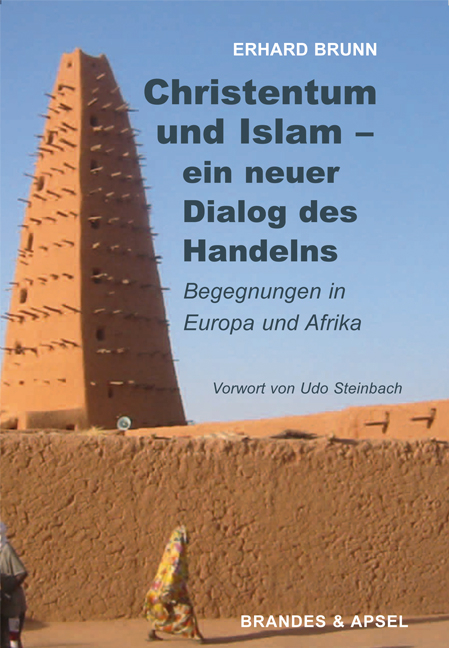 Christentum und Islam - ein neuer Dialog des Handelns - Erhard Brunn