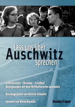 Lass uns über Auschwitz sprechen