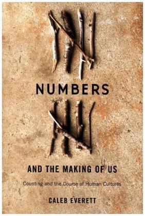 Numbers and the Making of Us -  Caleb Everett