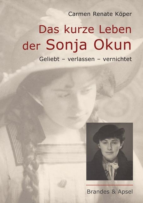 Das kurze Leben der Sonja Okun - Carmen R K&ouml;per