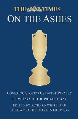 The Times on the Ashes - Richard Whitehead