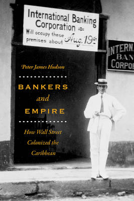 Bankers and Empire -  Peter James Hudson