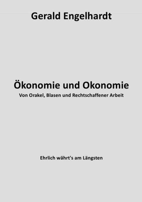 &Ouml;konomie und Okonomie - Gerald Engelhardt