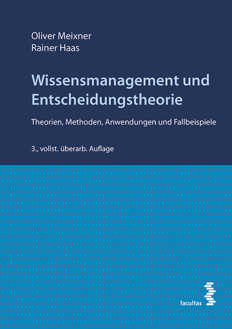 Wissensmanagement und Entscheidungstheorie - Oliver Meixner, Rainer Haas