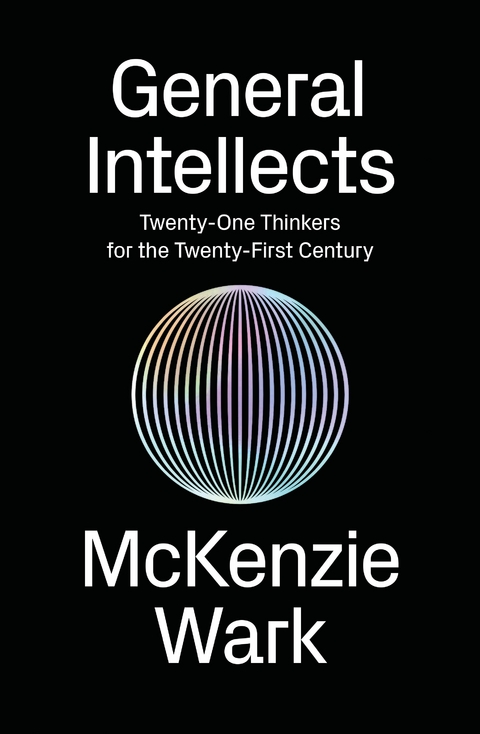 General Intellects - McKenzie Wark