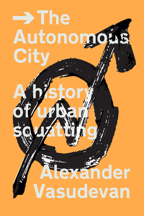 The Autonomous City - Alexander Vasudevan