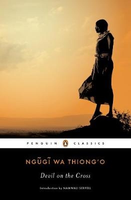 Devil on the Cross -  Ngugi wa Thiong'o