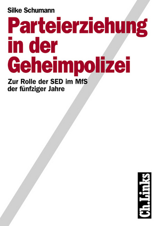 Parteierziehung in der Geheimpolizei