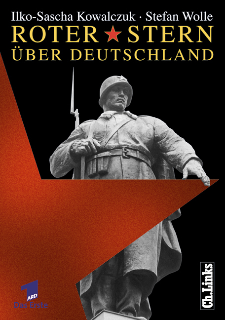 Roter Stern &uuml;ber Deutschland - Ilko-Sacha Kowalczuk, Stefan Wolle