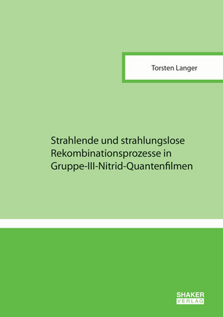 Strahlende und strahlungslose Rekombinationsprozesse in Gruppe-III-Nitrid-Quantenfilmen