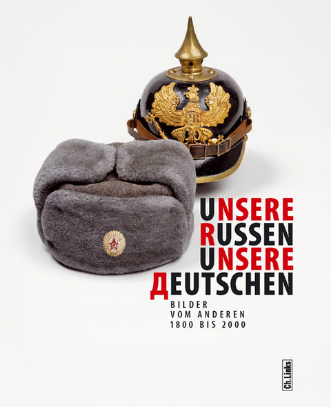 Unsere Russen &ndash; Unsere Deutschen