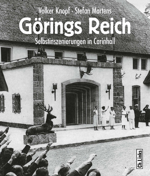 G&ouml;rings Reich - Volker Knopf, Stefan Martens