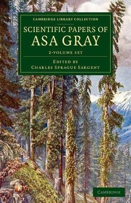Scientific Papers of Asa Gray 2 Volume Set - Asa Gray