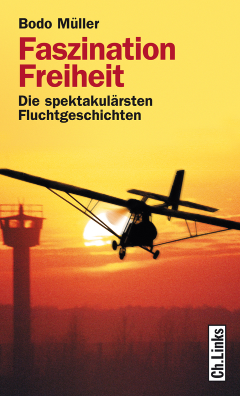 Faszination Freiheit - Bodo M&uuml;ller