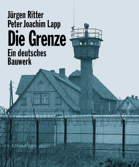 Die Grenze - J&uuml;rgen Ritter, Peter J Lapp