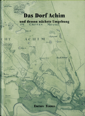 Das Dorf Achim und dessen nächste Umgebung