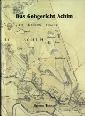 Das Gohgericht Achim - Albrecht H Windel