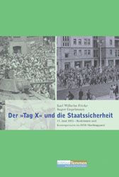 Der 'Tag X' und die Staatssicherheit - Karl W Fricke, Roger Engelmann