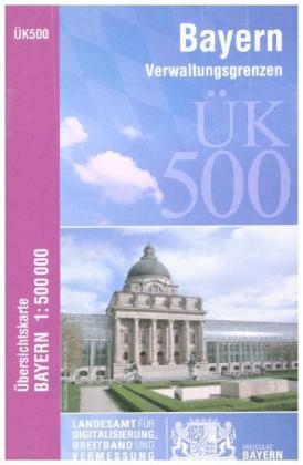 &Uuml;K500 Amtliche &Uuml;bersichtskarte von Bayern 1:500000 / &Uuml;K500 &Uuml;bersichtskarte von Bayern 1:500000 - Breitband und Vermessung Landesamt f&uuml;r Digitalisierung  Bayern