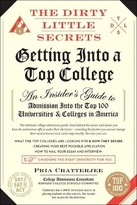 The Dirty Little Secrets Of Getting Into A Top College - Pria Chatterjee