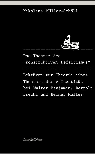 Das Theater des "konstruktiven Defaitismus" - Nikolaus M&uuml;ller-Sch&ouml;ll