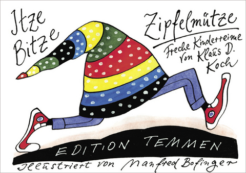 Itze-Bitze-Zipfelm&uuml;tze - Klaus D Koch